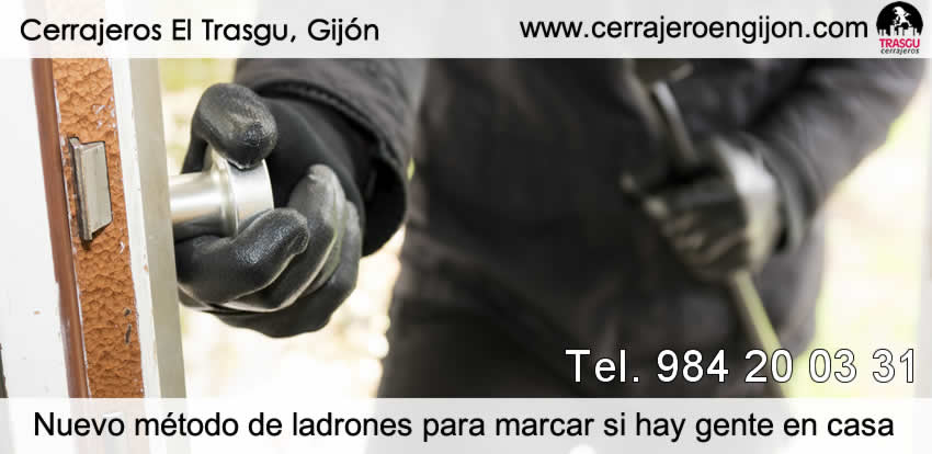 nuevo metodo ladrones marcar si gente en casa cerrajeros gijon