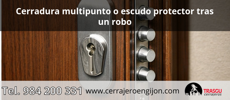 Cerradura multipunto o escudo protector tras un robo