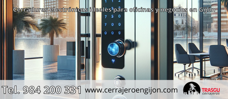 Cerraduras electrónicas ideales para oficinas y negocios en Gijón Cerraduras electrónicas ideales para oficinas y negocios en Gijón