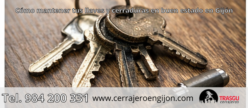 Cómo mantener tus llaves y cerraduras en buen estado en Gijón