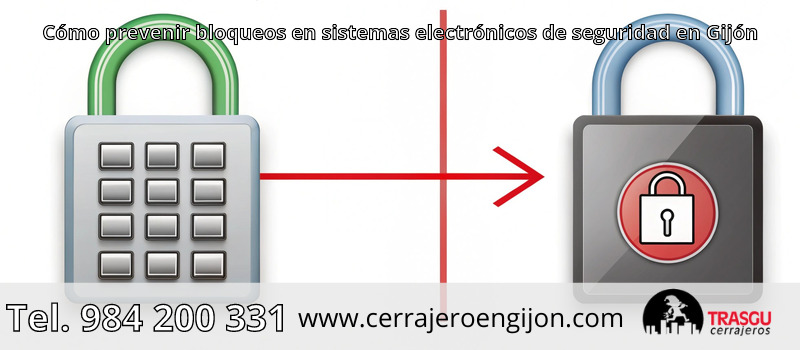 Cómo prevenir bloqueos en sistemas electrónicos de seguridad en Gijón Cómo prevenir bloqueos en sistemas electrónicos de seguridad en Gijón