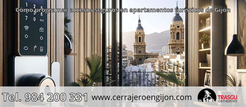 Cómo programar accesos seguros en apartamentos turísticos de Gijón Cómo programar accesos seguros en apartamentos turísticos de Gijón