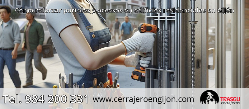 Cómo reforzar portales y accesos en edificios residenciales en Gijón Cómo reforzar portales y accesos en edificios residenciales en Gijón