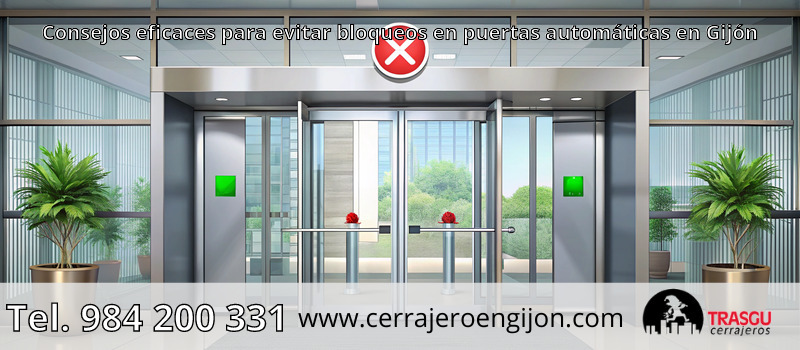 Consejos eficaces para evitar bloqueos en puertas automáticas en Gijón