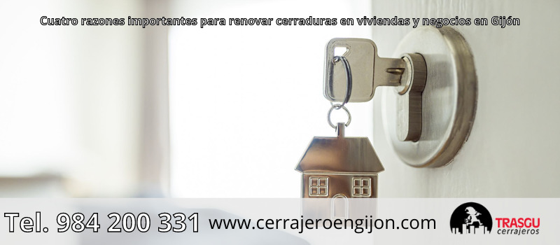 Cuatro razones importantes para renovar cerraduras en viviendas y negocios en Gijón