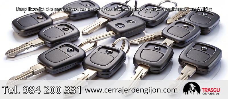 Duplicado de mandos para coches Beneficios y precauciones en Gijón