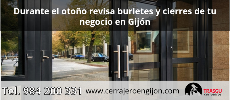 Durante el otoño revisa burletes y cierres de tu negocio en Gijón Durante el otoño revisa burletes y cierres de tu negocio en Gijón
