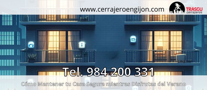 Cómo Evitar Robos en Casa mientras Disfrutas del Verano en Gijón