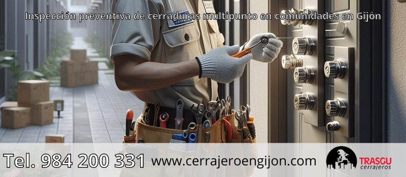 Inspección preventiva de cerraduras multipunto en comunidades en Gijón