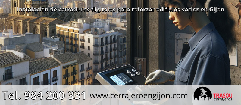 Instalación de cerraduras digitales para reforzar edificios vacíos en Gijón Instalación de cerraduras digitales para reforzar edificios vacíos en Gijón