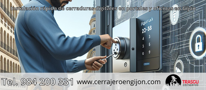 Instalación rápida de cerraduras digitales en portales y oficinas en Gijón