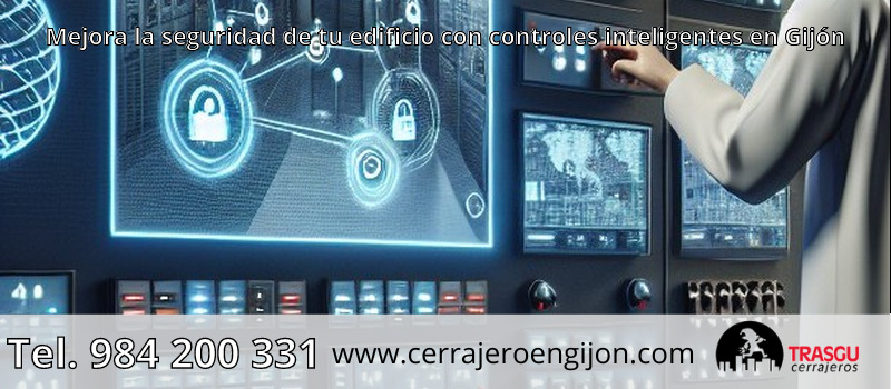 Mejora la seguridad de tu edificio con controles inteligentes en Gijón Mejora la seguridad de tu edificio con controles inteligentes en Gijón