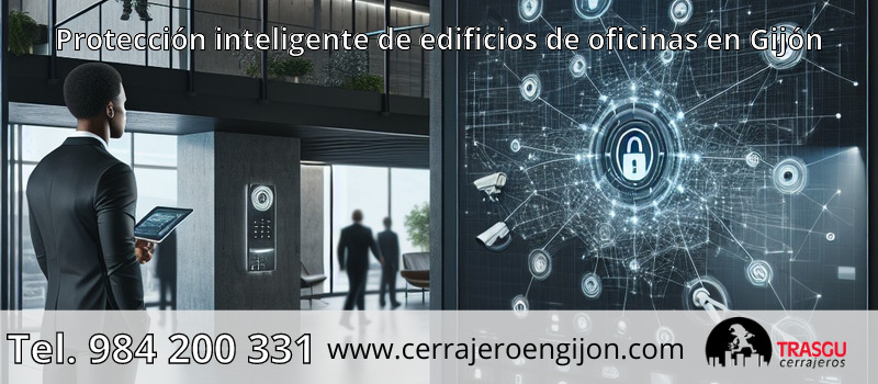 Protección inteligente de edificios de oficinas en Gijón Protección inteligente de edificios de oficinas en Gijón