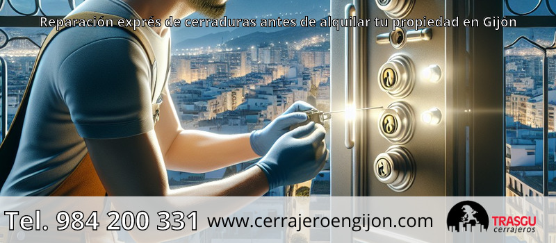 Reparación exprés de cerraduras antes de alquilar tu propiedad en Gijón Reparación exprés de cerraduras antes de alquilar tu propiedad en Gijón