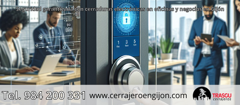 Seguridad garantizada con cerraduras electrónicas en oficinas y negocios en Gijón