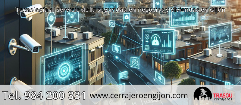Tecnología al servicio de la seguridad en negocios y viviendas en Gijón Tecnología al servicio de la seguridad en negocios y viviendas en Gijón